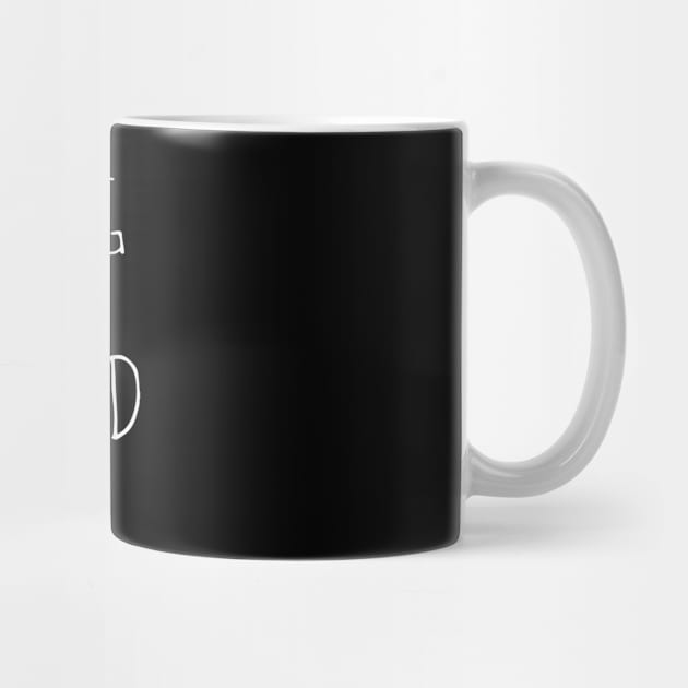 I May Be Wrong But Coffee Is Good by Happy - Design